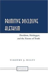 Primitive Disclosive Alethism di Timothy J. Nulty edito da Lang, Peter