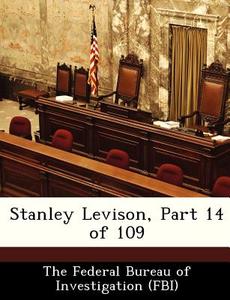 Stanley Levison, Part 14 Of 109 edito da Bibliogov