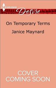On Temporary Terms di Janice Maynard edito da HARLEQUIN SALES CORP