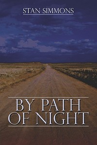 By Path Of Night di Stan Simmons edito da Publishamerica