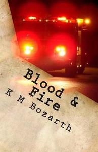 Blood & Fire: Part 1: Vendetta di K. M. Bozarth edito da Createspace
