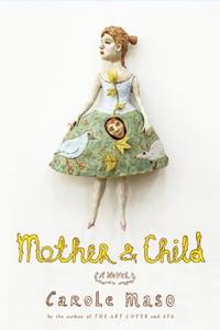 Mother & Child di Carole Maso edito da COUNTERPOINT PR
