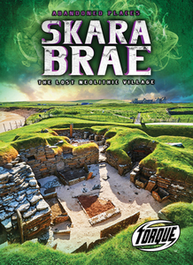 Skara Brae: The Lost Neolithic Village di Lisa Owings edito da TORQUE