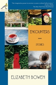 Encounters di Elizabeth Bowen edito da Warbler Classics