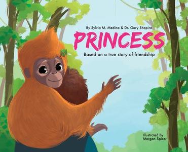 Princess - Hardback: Baby Animal Environmental Heroes di Sylvia M. Medina, Gary Shapiro edito da GREEN KIDS CLUB INC