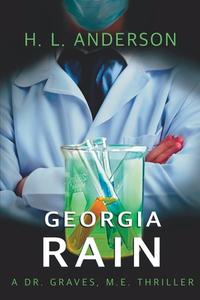 Georgia Rain: A Dr. Graves, M. E. Thriller di H. L. Anderson edito da STEINER BOOKS