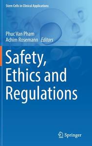 Safety, Ethics and Regulations edito da Springer International Publishing