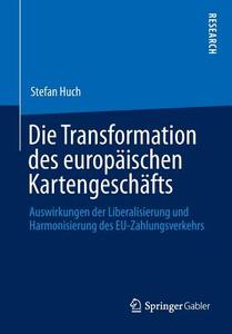 Die Transformation des europäischen Kartengeschäfts di Stefan Huch edito da Springer Fachmedien Wiesbaden