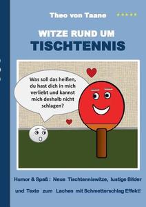 Witze rund um Tischtennis di Theo von Taane edito da Books on Demand