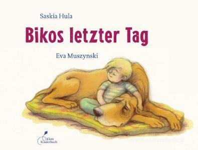 Bikos letzter Tag di Saskia Hula edito da Klett Kinderbuch
