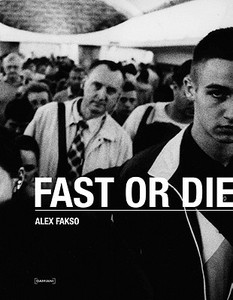 Fast Or Die di Alex Fakso edito da Damiani