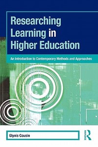 Researching Learning in Higher Education di Glynis (University of Wolverhampton Cousin edito da Taylor & Francis Ltd