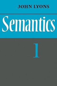 Semantics di John Lyons edito da Cambridge University Press