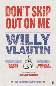 Don't Skip Out on Me di Willy Vlautin edito da Faber And Faber Ltd.