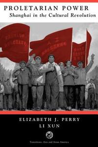 Proletarian Power di Elizabeth J. Perry, Xun Li edito da Taylor & Francis Inc