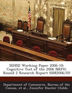 Sehsd Working Paper 2006-10 di Jennifer Hunter Childs, Et Al edito da Bibliogov