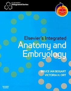 Elsevier's Integrated Anatomy and Embryology: With Student Consult Online Access di Bruce Ian Bogart, Victoria Ort edito da PAPERBACKSHOP UK IMPORT