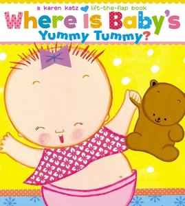 Where Is Baby's Yummy Tummy? di Karen Katz edito da Little Simon