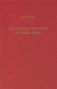 The Critical Fortunes Of Aphra Behn di Janet Todd edito da Boydell & Brewer Ltd