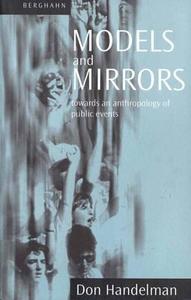 Models and Mirrors di Don Handelman edito da Berghahn Books, Incorporated