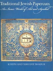Traditional Jewish Papercuts di Joseph Shadur, Yehudit Shadur edito da University Press Of New England