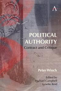 Political Authority di Peter Winch edito da Anthem Press