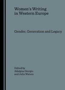 Women\'s Writing In Western Europe di Adalgisa Giorgio edito da Cambridge Scholars Publishing