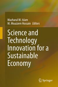 Science and Technology Innovation for a Sustainable Economy edito da Springer International Publishing