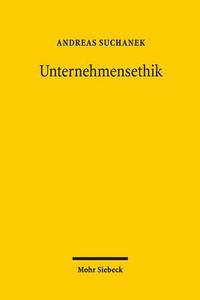 Unternehmensethik: In Vertrauen Investieren di Andreas Suchanek edito da Mohr Siebeck