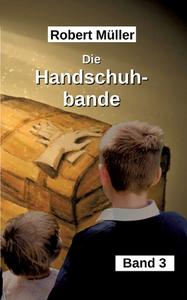 Die Handschuhbande di Robert Müller edito da tredition