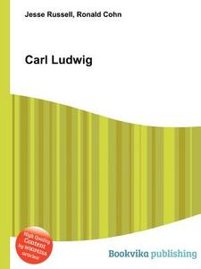 Carl Ludwig di Jesse Russell, Ronald Cohn edito da Book On Demand Ltd.