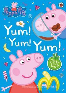 Peppa Pig: Yum! Yum! Yum! Sticker Activity Book di Peppa Pig edito da Penguin Books Ltd