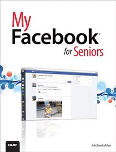 My Facebook For Seniors di Michael Miller edito da Pearson Education (us)