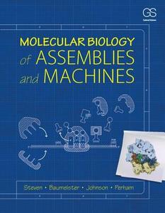 Molecular Biology of Assemblies and Machines di Wolfgang Baumeister, Alasdair C. Steven, Louise N. Johnson, Richard N. Perham edito da Taylor & Francis Inc