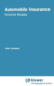 Automobile Insurance di Jean Lemaire edito da Springer Netherlands