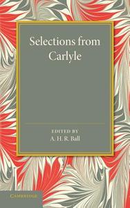 Selections from Carlyle di Thomas Carlyle edito da Cambridge University Press