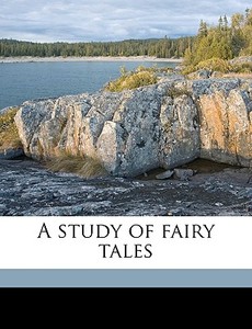 A Study Of Fairy Tales di Laura Fry Kready edito da Nabu Press