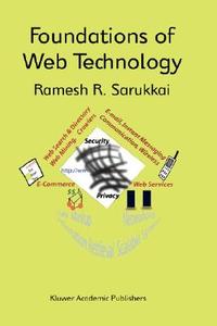 Foundations of Web Technology di Ramesh R. Sarukkai edito da Springer US