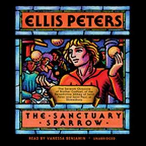 The Sanctuary Sparrow: The Seventh Chronicle of Brother Cadfael di Ellis Peters, Vanessa Benjamin edito da Blackstone Audiobooks