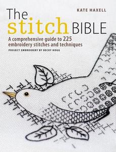 The Stitch Bible di Kate Haxell edito da David & Charles