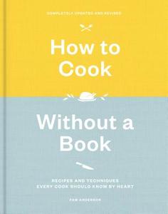 How to Cook Without a Book di Pam Anderson edito da Random House USA Inc
