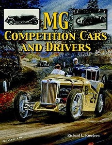 MG Competition Cars and Drivers di Richard Knudson edito da ICONOGRAPHICS