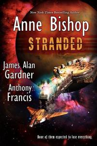 Stranded di Anne Bishop, Anthony Francis, James Alan Gardner edito da Bell Bridge Books