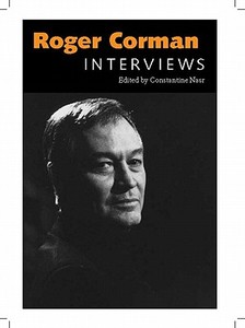 Roger Corman: Interviews di Roger Corman edito da UNIV PR OF MISSISSIPPI