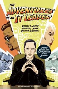 The Adventures of an IT Leader, Updated Edition with a New Preface by the Authors di Robert D. Austin, Shannon O'Donnell, Richard L. Nolan edito da Harvard Business Review Press
