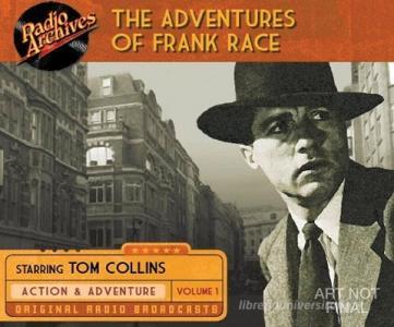 The Adventures of Frank Race, Volume 1 edito da Radio Archives on Dreamscape Audio