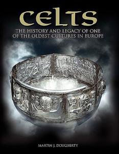 Celts di Martin J Dougherty edito da Amber Books Ltd