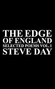The Edge of England: Selected Poems Vol. 1 di Steve Day edito da GROSVENOR HOUSE PUB LTD