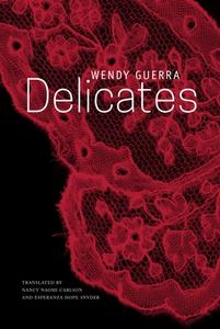 Delicates di Wendy Guerra edito da SEA BOATING