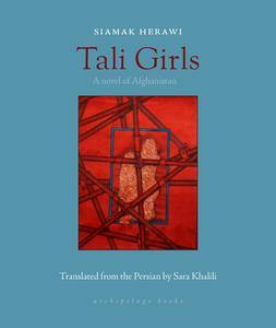 Tali Girls di Siamak Herawi edito da ARCHIPELAGO BOOKS